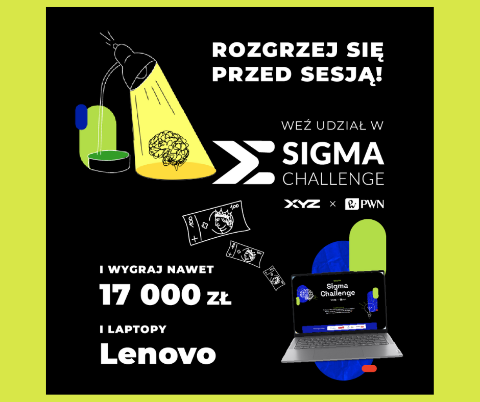 Grafika na czarnym tle. Elementy kolorystyczne: limonkowe oraz niebieskie. Grafika promująca konkurs Sigma Challenge. Tekst w grafice: ,,Weź udział w konkursie Sigma Challenge Powerdy by XZY PWN. Zgarnij nawet 17 000 zł. i laptopy lenovo.